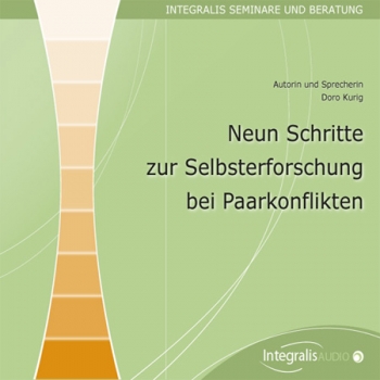Doro Kurig - 9 Schritte zur Selbsterforschung bei Paarkonflikten